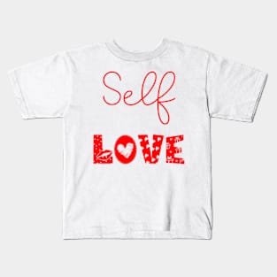 Self love Kids T-Shirt